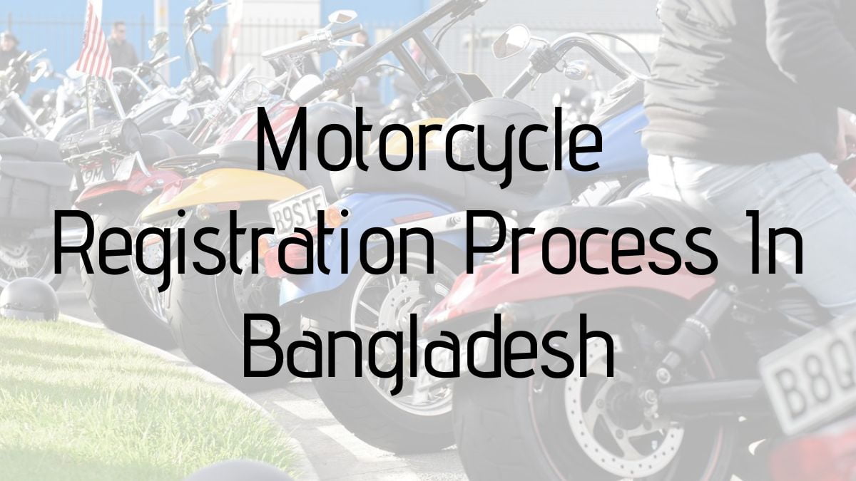 Motorcycle Registration Process In Bangladesh