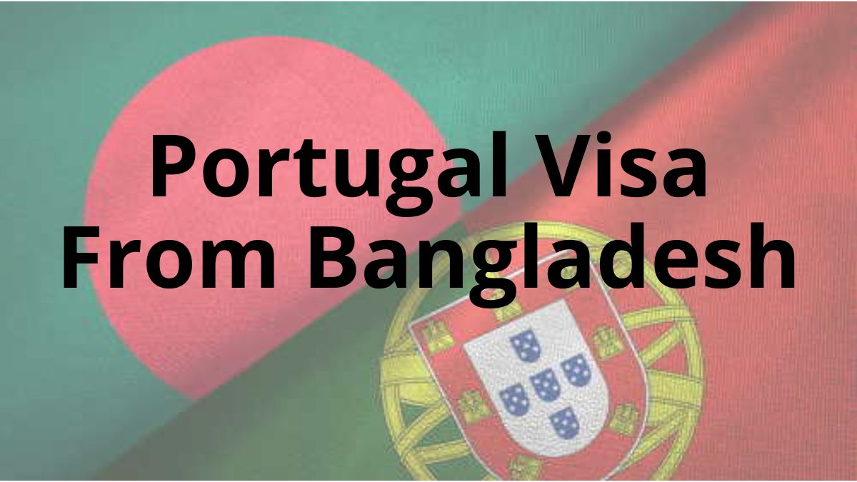 Portugal Visa From Bangladesh