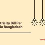 Electricity Bill Per Unit in Bangladesh