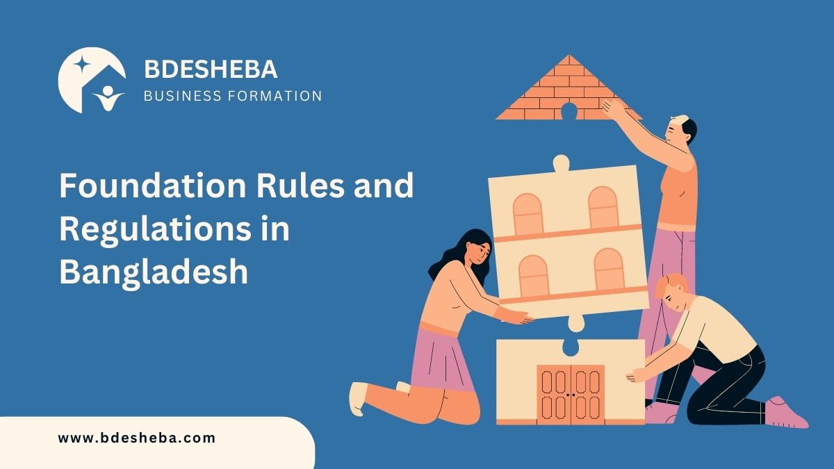 Foundation Rules and Regulations in Bangladesh