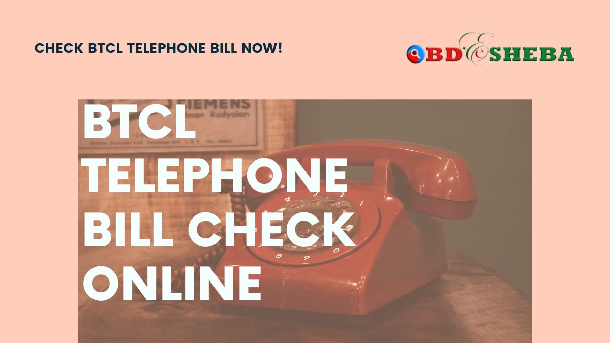BTCL Telephone Bill Check Online
