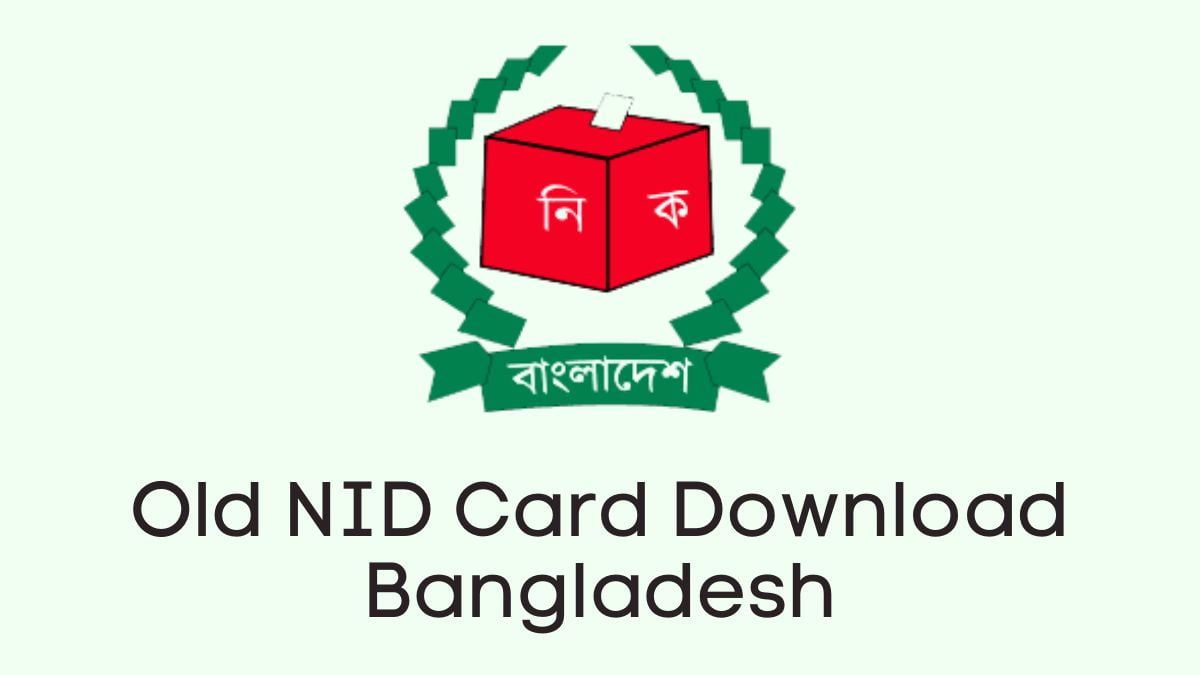 Old NID Card Download Bangladesh