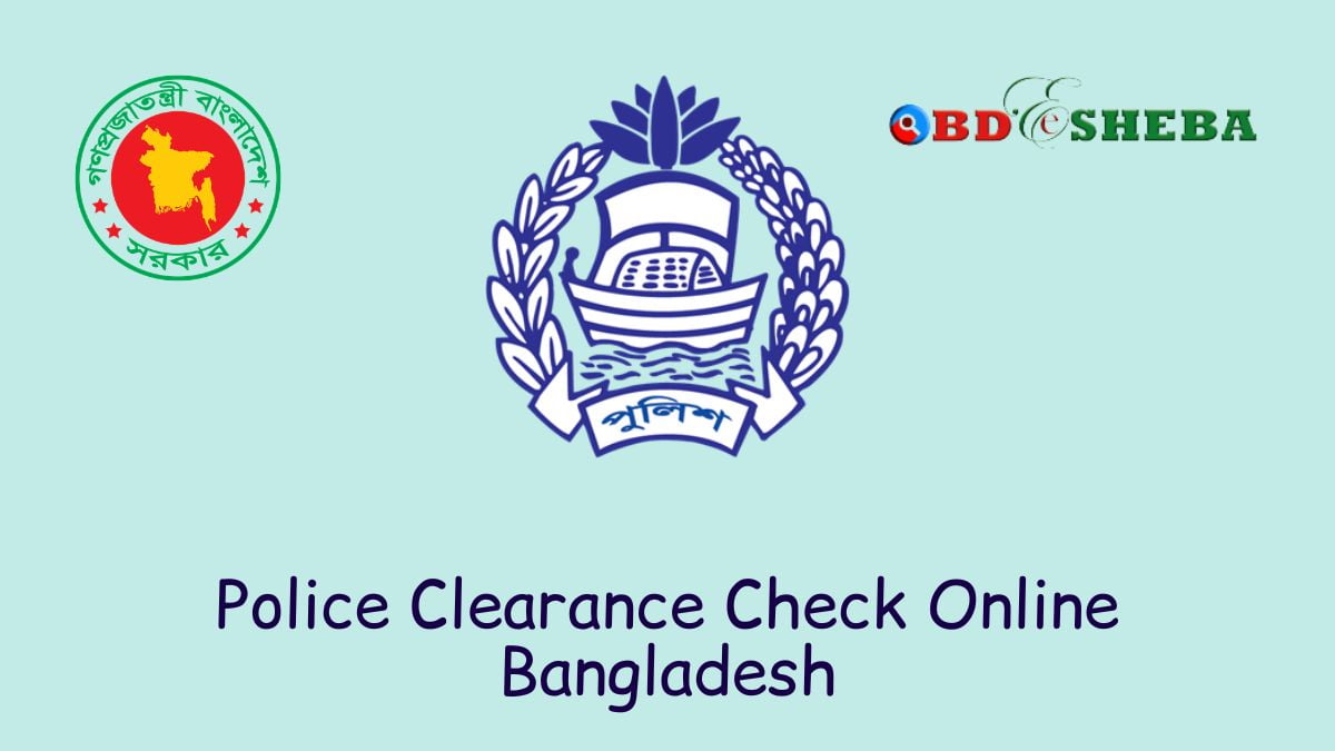 Police Clearance Check Online Bangladesh