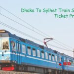 Dhaka To Sylhet Train Schedule & Ticket Price Online