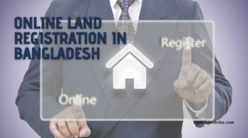 Online Land Registration In Bangladesh