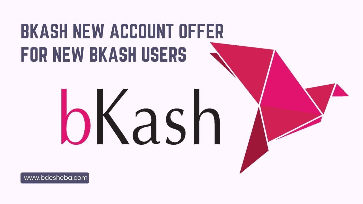 bKash New Account Offer For New bKash Users
