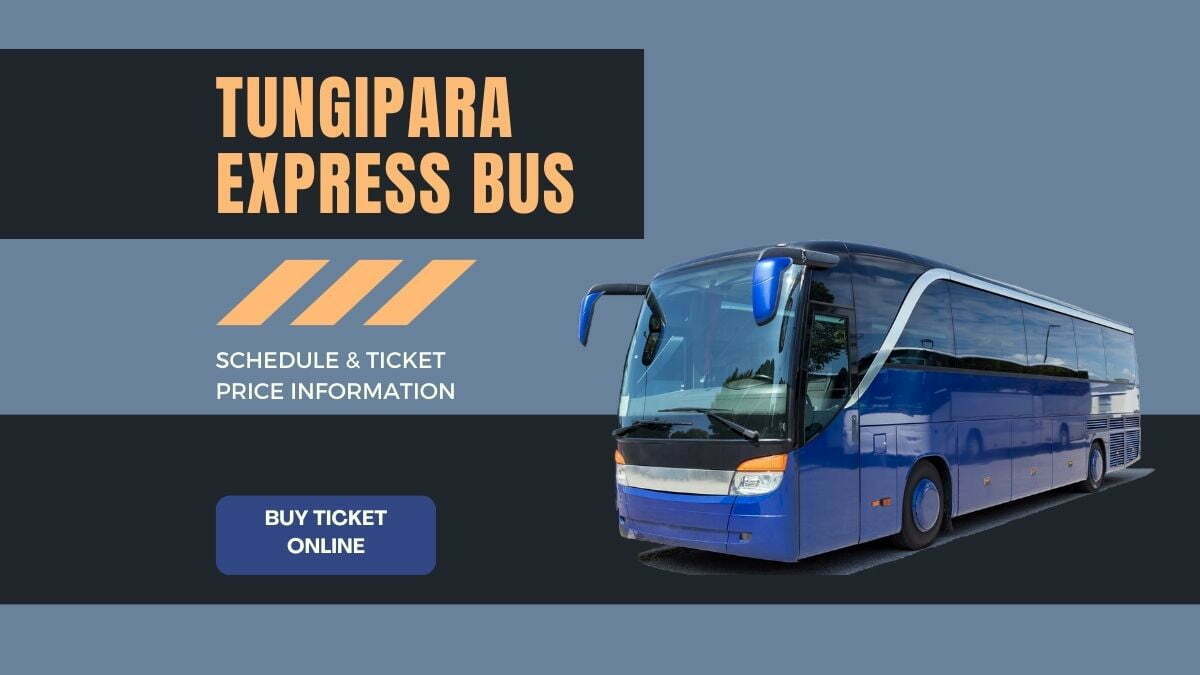 Tungipara Express Bus Schedule and Ticket Price