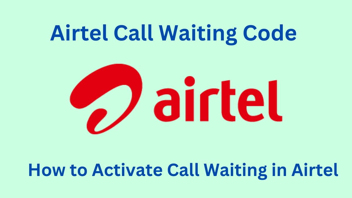 Airtel Call Waiting Code
