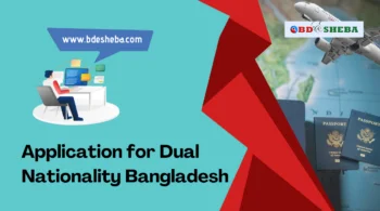 Application for Dual Nationality Bangladesh