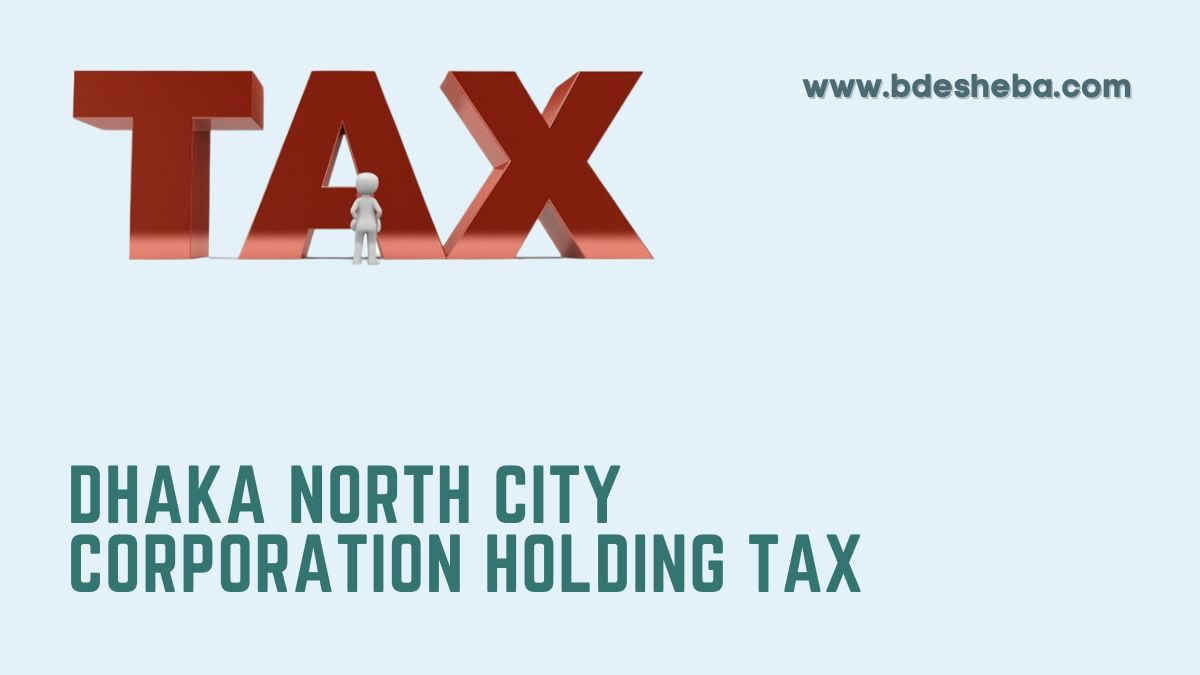 Dhaka North City Corporation Holding Tax